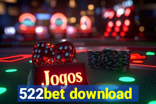 522bet download